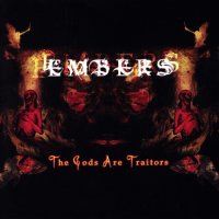 Embers - The Gods Are Traitors (2007)