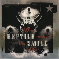 Reptile Smile - Who Makes The Rules (1991)