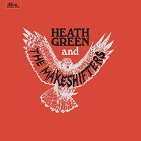 Heath Green & The Makeshifters - Heath Green & The Makeshifters (2017)