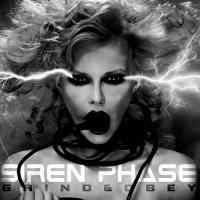 Siren Phase - Grind And Obey (2014)