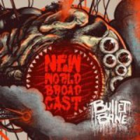 Bullet Bane - New World Broadcast (2011)