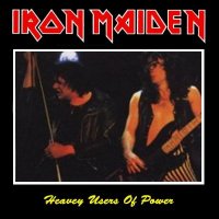 Iron Maiden - Heavy User Of Power (Bootleg) (1981)