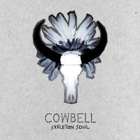 Cowbell - Skeleton Soul (2014)