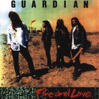 Guardian - Fire And Love (1990)