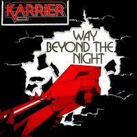 Karrier - Way Beyond the Night (1985)