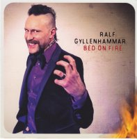 Ralf Gyllenhammar (Mustasch) - Bed on Fire (2013)