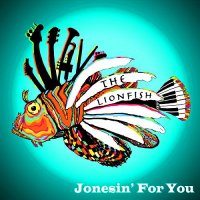 The Lionfish - Jonesin\' for You (2016)