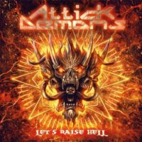 Attick Demons - Let’s Raise Hell (2016)  Lossless