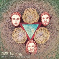 Dome Dwellers - Maybe I Should Have Some Pride (2014)