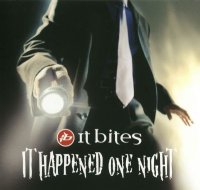 It Bites - It Happened One Night (2011)