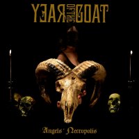 Year Of The Goat - Angels\' Necropolis (2012)