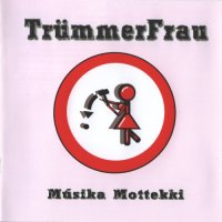 TrummerFrau - Musika Mottekki (2008)  Lossless