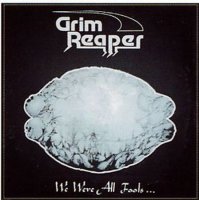 Grim Reaper - We Were All Fools (1979)