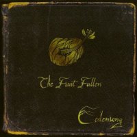 Edensong - The Fruit Fallen (2008)