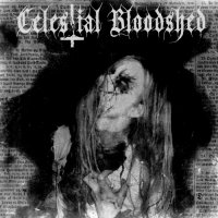 Celestial Bloodshed - Cursed, Scarred And Forever Possessed (2008)