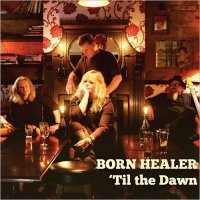 Born Healer - \'Til The Dawn (2016)