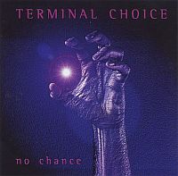 Terminal Choice - No Chance (2000)  Lossless