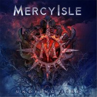 Mercy Isle - Undying Fire (2016)