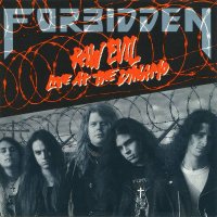 Forbidden - Raw Evil - Live At The Dynamo (1989)