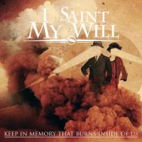 I Saint My Will - Keep In Memory That Burns Inside Of Us (2012)