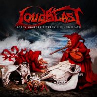 Loudblast - Frozen Moments Between Life and Death (2011)