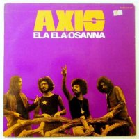 Axis - Ela Ela-Osanna (1971)