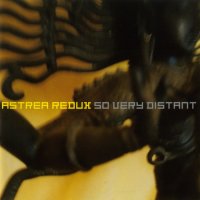 Astrea Redux - So Very Distant (1999)