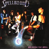 Spellbound - Breaking The Spell (1984)