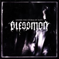 Blessmon - Under The Storm Of Hate (2007)