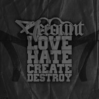 Recount - Love Hate Create Destroy (2013)