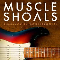 VA - Muscle Shoals (Original Motion Picture Soundtrack) (2013)