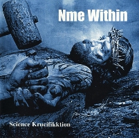 Nme Within - Science Krucifikkton (1997)