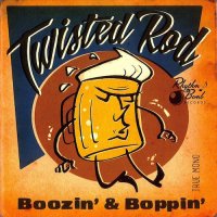 Twisted Rod - Boozin\' And Boppin\' (2016)