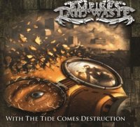 Empires Laid Waste - With The Tide Comes Destruction (2012)