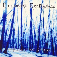 Eternal Embrace - Forest Of Stone (2006)