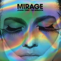 Josefin Öhrn + The Liberation - Mirage (2016)