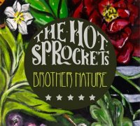 The Hot Sprockets - Brother Nature (2014)