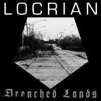 Locrian - Drenched Lands (2009)