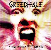 Greedhale - No One In Their Right Mind (2013)