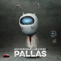 Pallas - Wearewhoweare (2014)