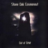 Stone Oak Cosmonaut - Out Of Orbit (2009)