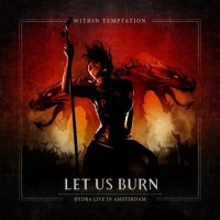 Within Temptation - Let Us Burn: Elements And Hydra Live In Concert (2014)