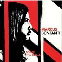 Marcus Bonfanti - Shake The Walls (2013)  Lossless