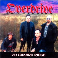 Overdrive - On Wizard Ridge (2005)