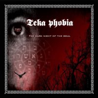 Teka Phobia - The Dark Night Of The Soul (2014)