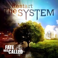 Fate Has Called - Restart The System (2015)