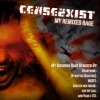 Cease2Xist - My Remixed Rage (2013)