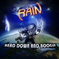 Rain - Head Down And Boogie (2016)