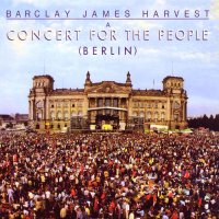 Barclay James Harvest - A Concert For The People (Berlin) (2006 Remastered) (1982)