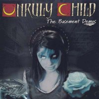 Unruly Child - The Basement Demos (2002)  Lossless